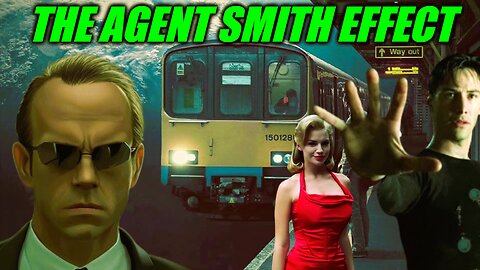 The Agent Smith Effect - Escape The Matrix