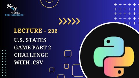 232. U.S. States Game Part 2 Challenge with .csv | Skyhighes | Python