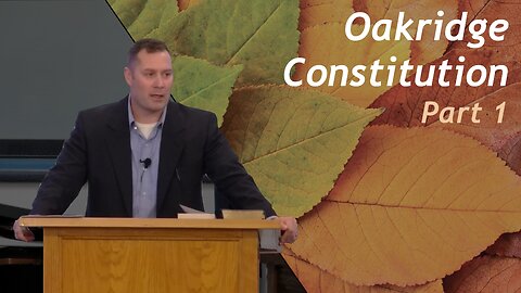 Oakridge Constitution, Part 1