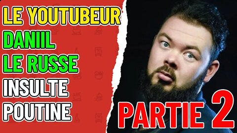 Je Réagis à la vidéo de @Daniil le Russe sur Poutine et l'Ukraine ! #guerre PARTIE 2