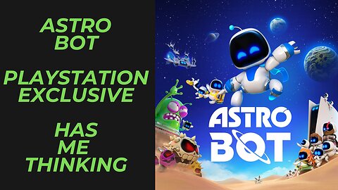 Astro Bot is a PlayStation Exclusive Has This Nintendo Lifer Thinking About A New Console