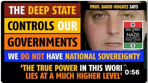 The Deep State controls our governments, says Prof. David A. Hughes