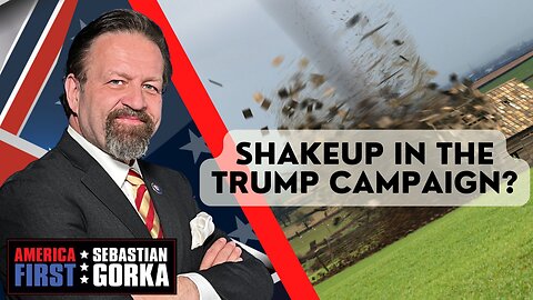 Shakeup in the Trump campaign? Sebastian Gorka on AMERICA First