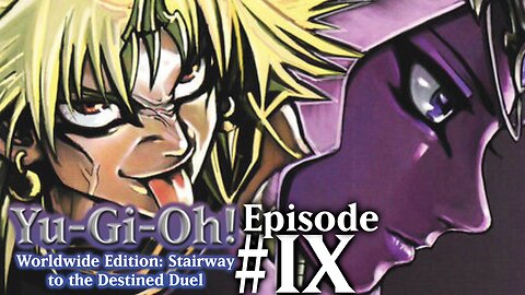 YGO:WorldWide Edition: Stairway to the Destined Duel: Episode #9 Back to Back Duels