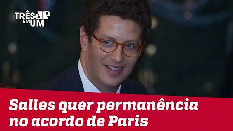 Ministro Meio Ambiente, Ricardo Salles, quer permanência do Brasil no Acordo de Paris