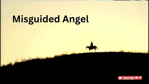 The Love Story of the Misguided Angel