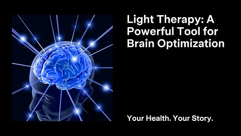 Light Therapy: A Powerful Tool for Brain Optimization