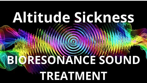 Altitude Sickness_Sound therapy session_Sounds of nature