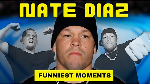 9 Minutes of Nate Diaz Funniest Moments...