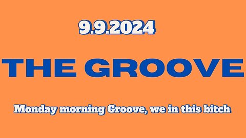 9.9.2024 - Groovy Jimmy Corporation - Monday morning Groove, we in this bitch