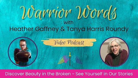 VIDEO 38. Where Do You See Certainty In Life? Bullying and Loss with Tanya Harris Roundy