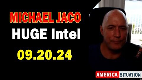 Michael Jaco HUGE Intel Sep 20- 'BOMBSHELL- Something Big Is Coming'