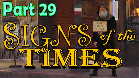 Time Travel (PART 29) - Signs of the Times