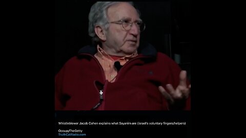 Whistleblower Jacob Cohen explains what Sayanim are (Israel's voluntary fingers/helpers)