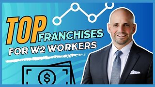 Top Franchise Models to Own While Keeping Your W2 Job