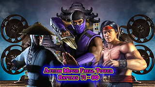 MK Mobile. Action Movie Fatal Tower - [ Battles 71 - 80 ]