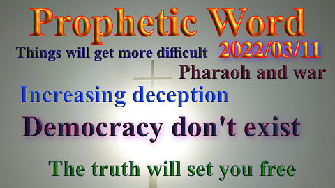 Things get tougher; Democracy don't exist; Don't be deceived; Listen to the Lord