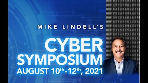 WAKE UP - MIKE LINDELL'S CYBER SYMPOSIUM MESSAGE