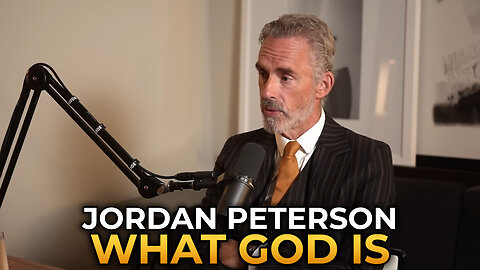 Jordan Peterson - What God Is