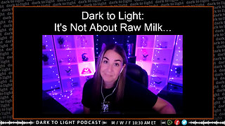 Dark to Light: It's Not About Raw Milk...