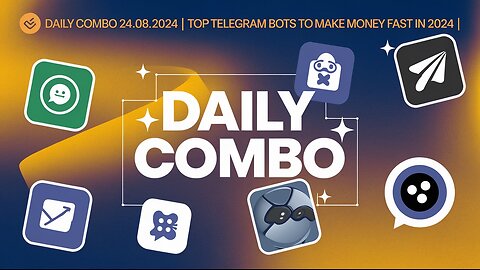 Daily Combo 24.08.2024 | Top Telegram Bots to Make Money FAST in 2024! |