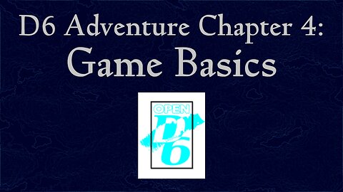 OpenD6/D6 Adventure: Game Basics