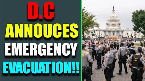 D.C HAS ANNOUNCES THE EMERGENCY EVACUATION UPDATE