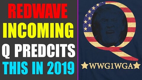 REDWAVE INCOMING: DEEP DIVE ON TRUMP FBI RAID! Q PREDCITS THIS IN 2019 - TRUMP NEWS