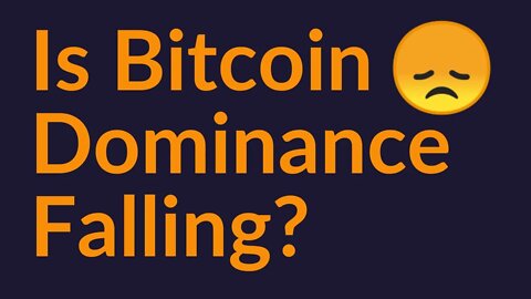 Is Bitcoin Dominance Falling?