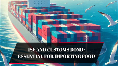 Streamline Your Import Process: The Key Role of ISF