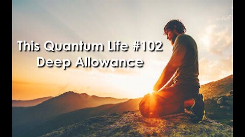 This Quantum Life #102 - Deep Allowance