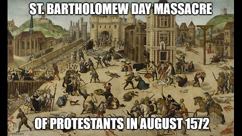 The Saint Bartholomew’s Day Massacre Remembered