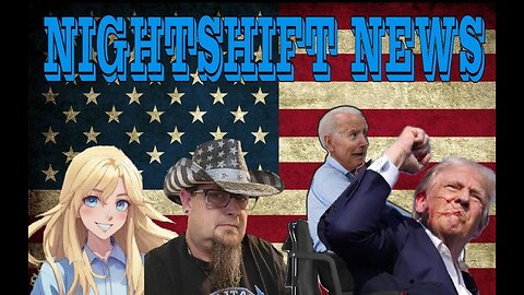 NIGHTSHIFT NEWS- BIDENS BACK, BACK AGAIN . TRUMP GETS IT, KAMALA DOESN'T AND MORE