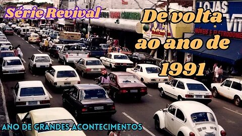 Série Revival: De volta ao ano de 1991 - Ano de grandes acontecimentos