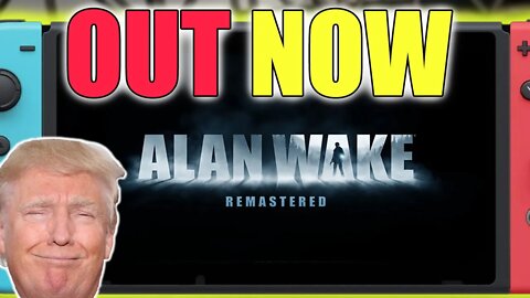 Alan Wake Remastered OUT NOW On Nintendo Switch | Nintendo Switch Surprise Release