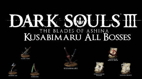 Dark Souls 3 Blades of Ashina NG+ All Bosses: Kusabimaru (Master shinobi)