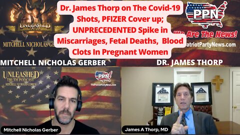 DR. JAMES THORP DISCUSSES THE COVID 19 VACCINE IS MORE EFFECTIVE THAN THE ABORTION PILL!!