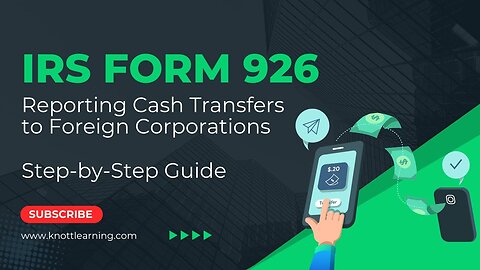 IRS Form 926 - Cash Transfers to Foreign Corporations