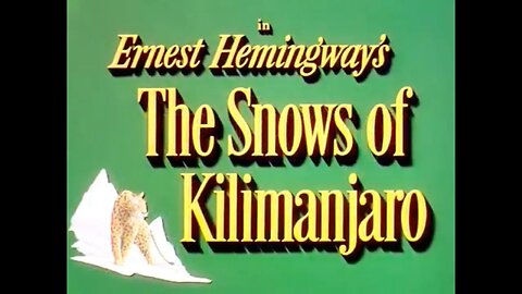 The Snows of Kilimanjaro - 1952 (Memory Trace Edit)