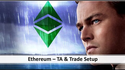 Ethereum ETH - TA & Trade Setup