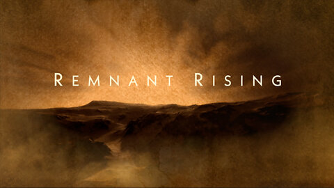 Remnant Rising Ep 25: Lessons for the Believer from the Book of Esther