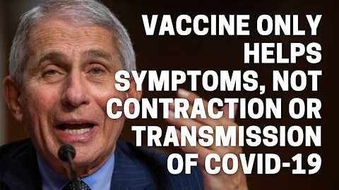 Fauci clarifies that the 95% efficacy of vaccine is for Symptoms, not infection of Coronavirus