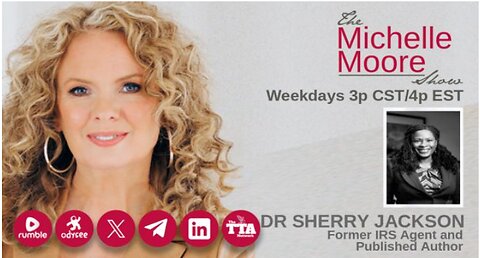 Michelle Moore - Guest, Dr. Sherry Jackson 'Former IRS Agent keep more of your money