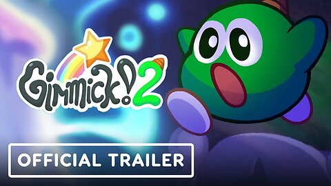 Gimmick! 2 - Official Launch Trailer