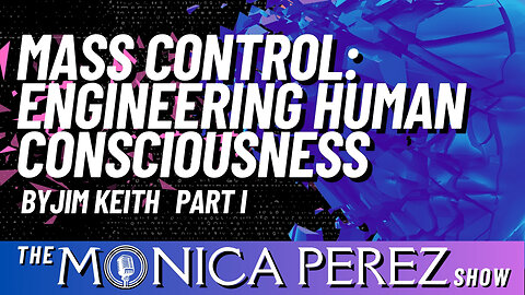 Mass Control: Engineering Human Consciousness, by Jim Keith, pt 1