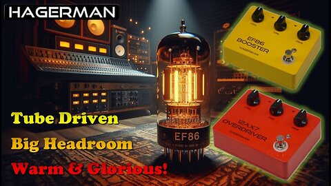 Hagerman EF86 BOOSTER & 12AX7 OVERDRIVER Tube Pedals