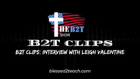 B2T Clips: Interview With Leigh Valentine