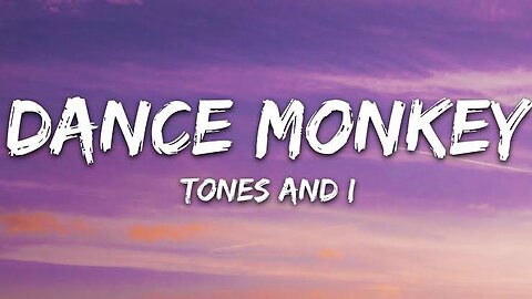 TONES AND I- DANCE MONKEY (Lyrics)