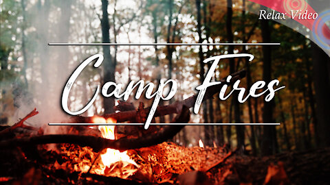 Camp Fires (30 min of random Camp fires Relaxing video)