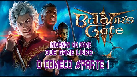 BALDURS GATE 3 / INICIANDO UMA CAMPANHA / O INICIO / #baldursgate3 / #baldursgate